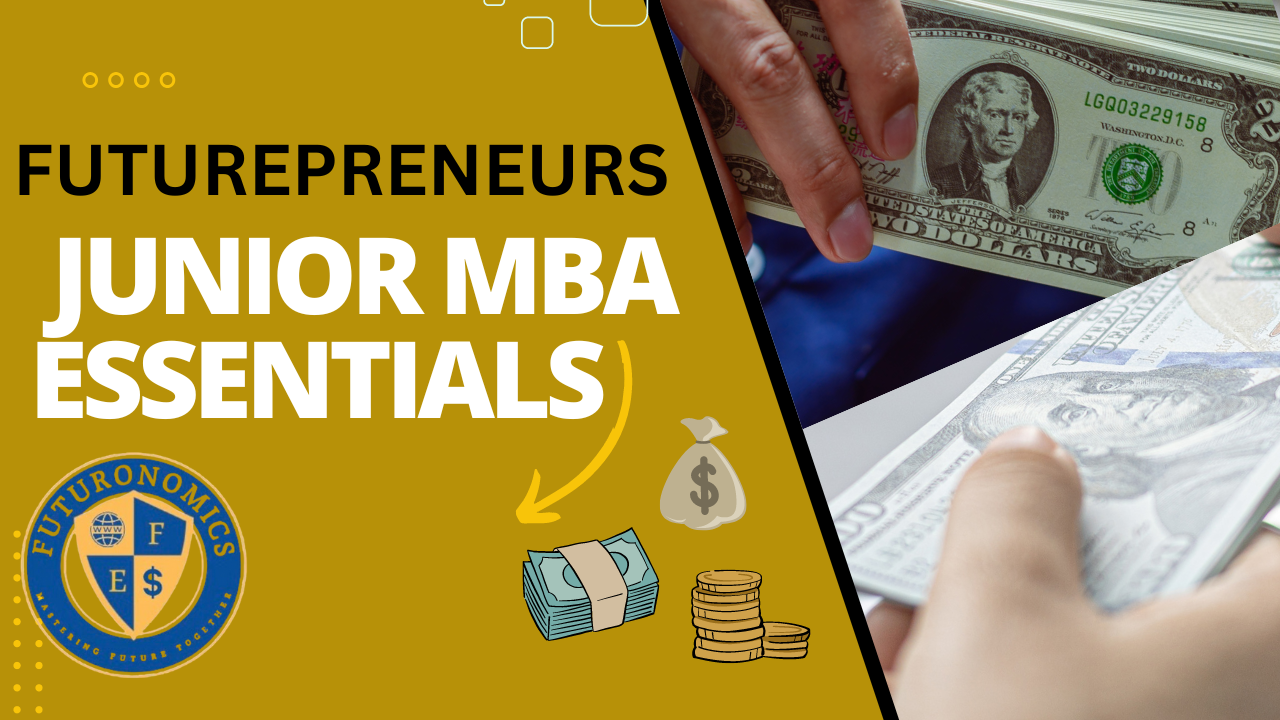 Futurepreneurs: Junior MBA Essentials